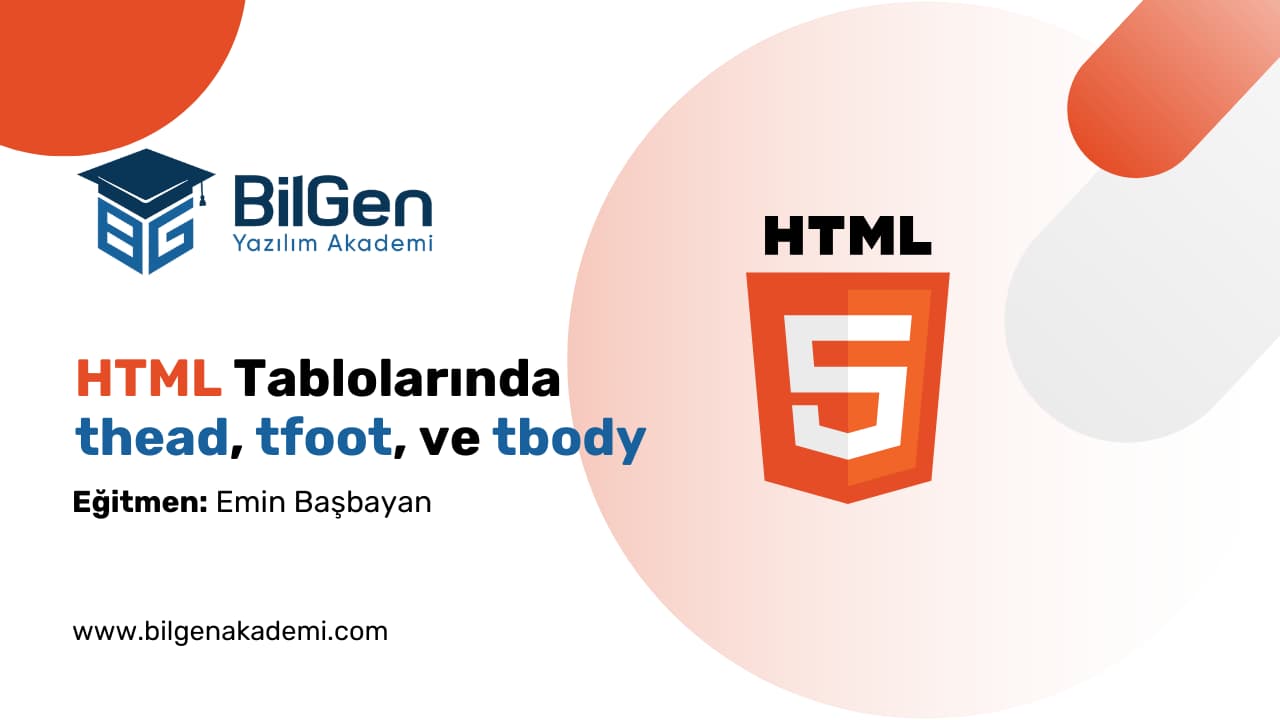 HTML Tablolarında  thead, tfoot, ve tbody
