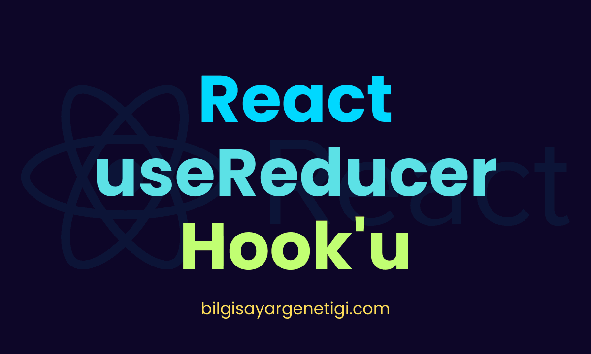 useReducer Hook'u