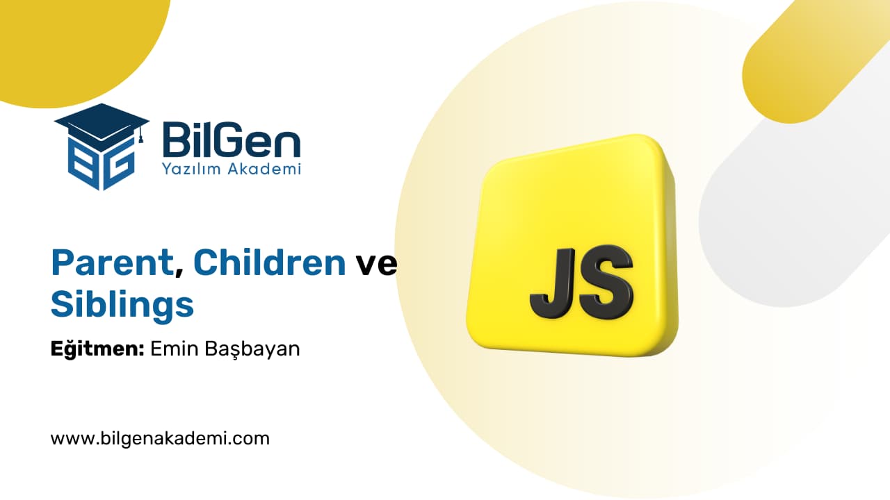 JavaScript DOM: Parent, Children ve Siblings