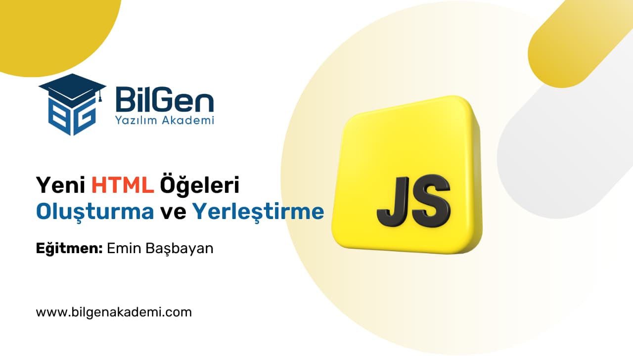 JavaScript DOM: Yeni HTML Öğeleri Oluşturma ve Yerleştirme