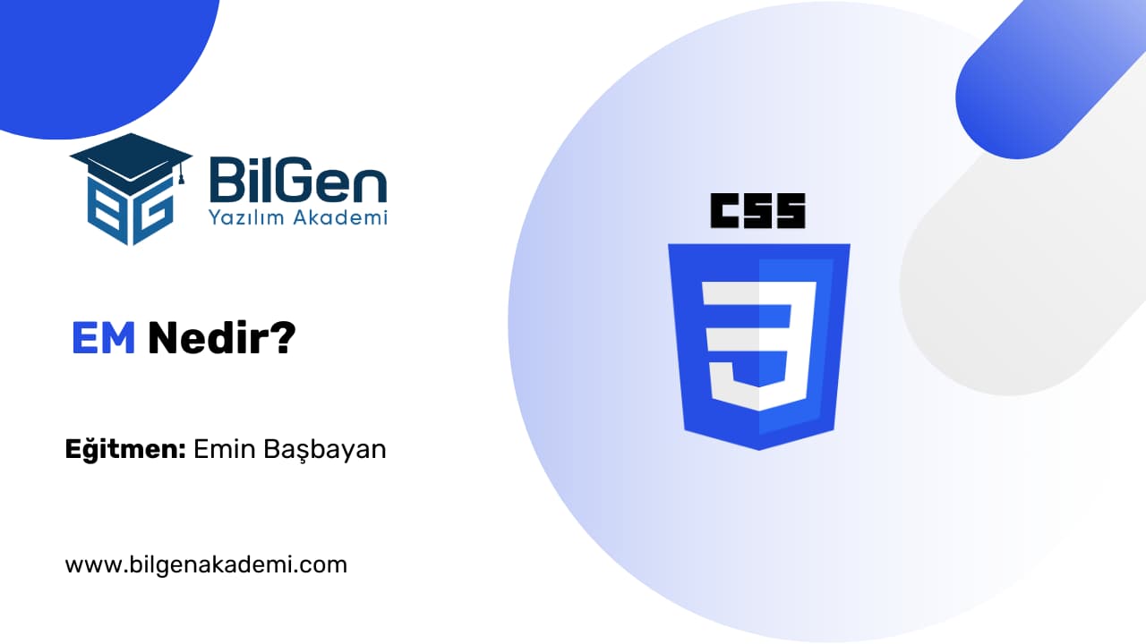 CSS’de EM Birimi Nedir?