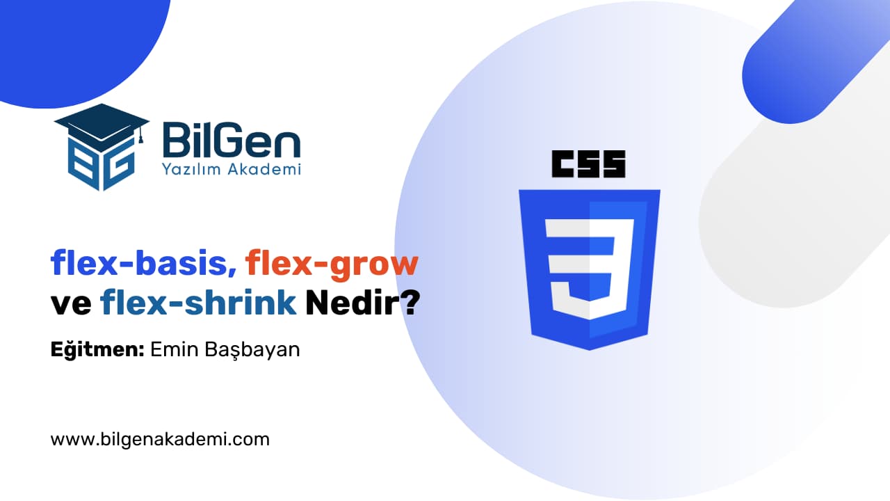CSS Flexbox: flex-basis, flex-grow ve flex-shrink Nedir?