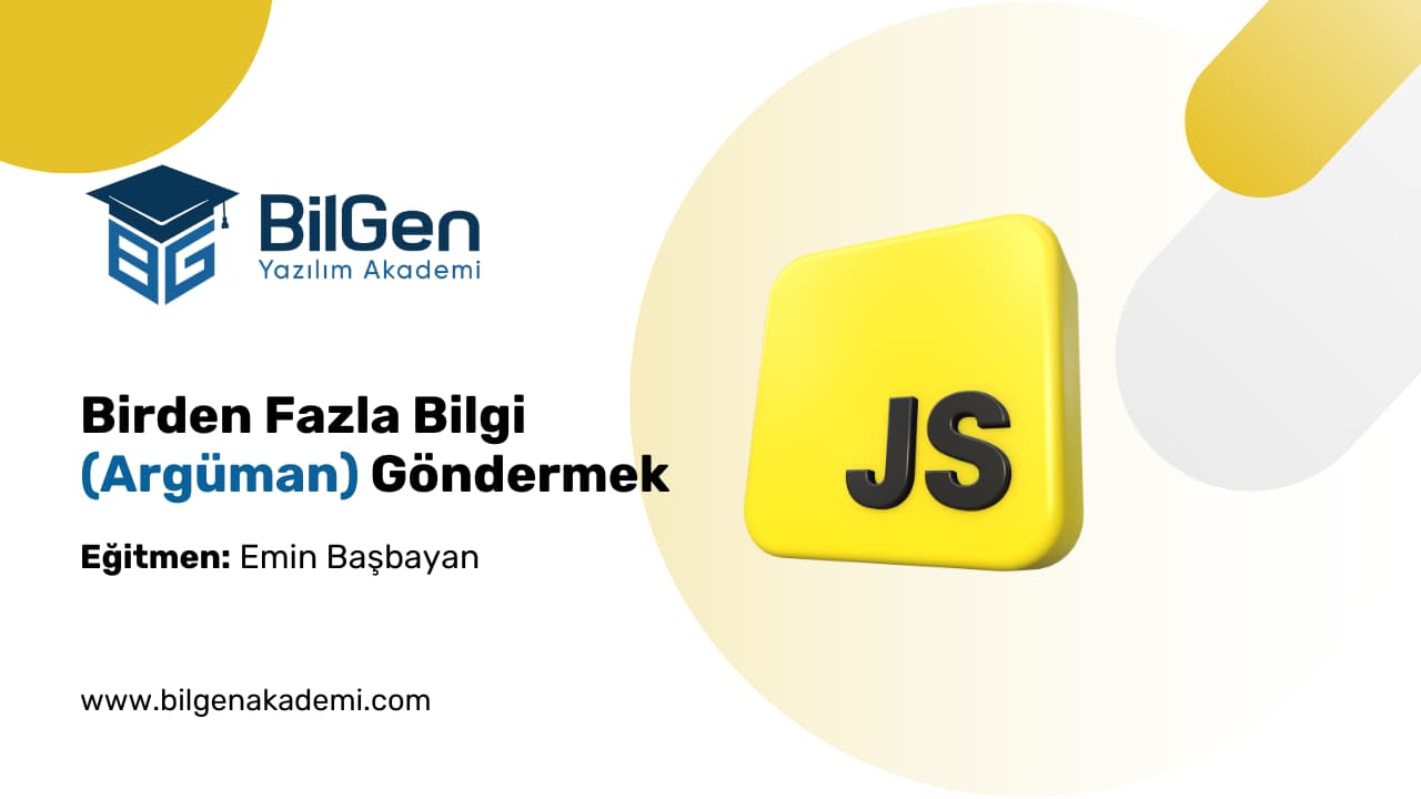 Fonksiyonlara Birden Fazla Bilgi (Argüman) Göndermek