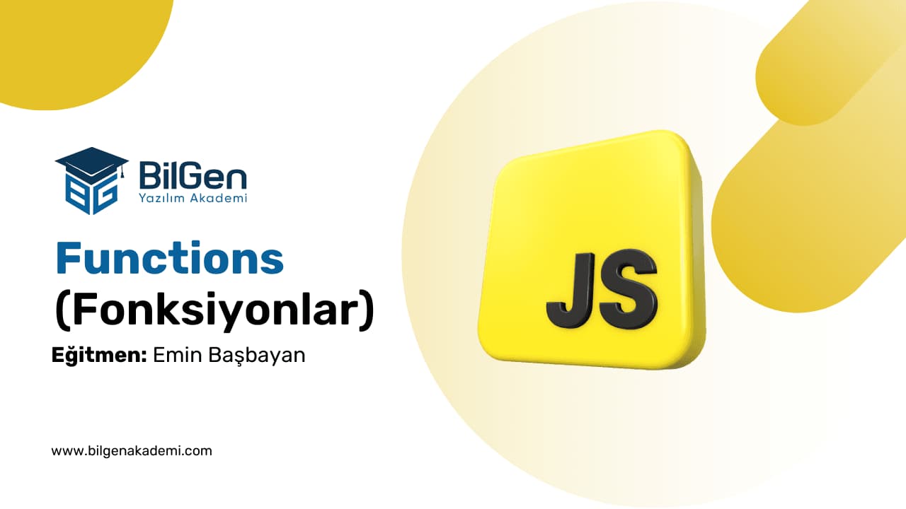 Functions: JavaScript Programlamada Fonksiyonlar