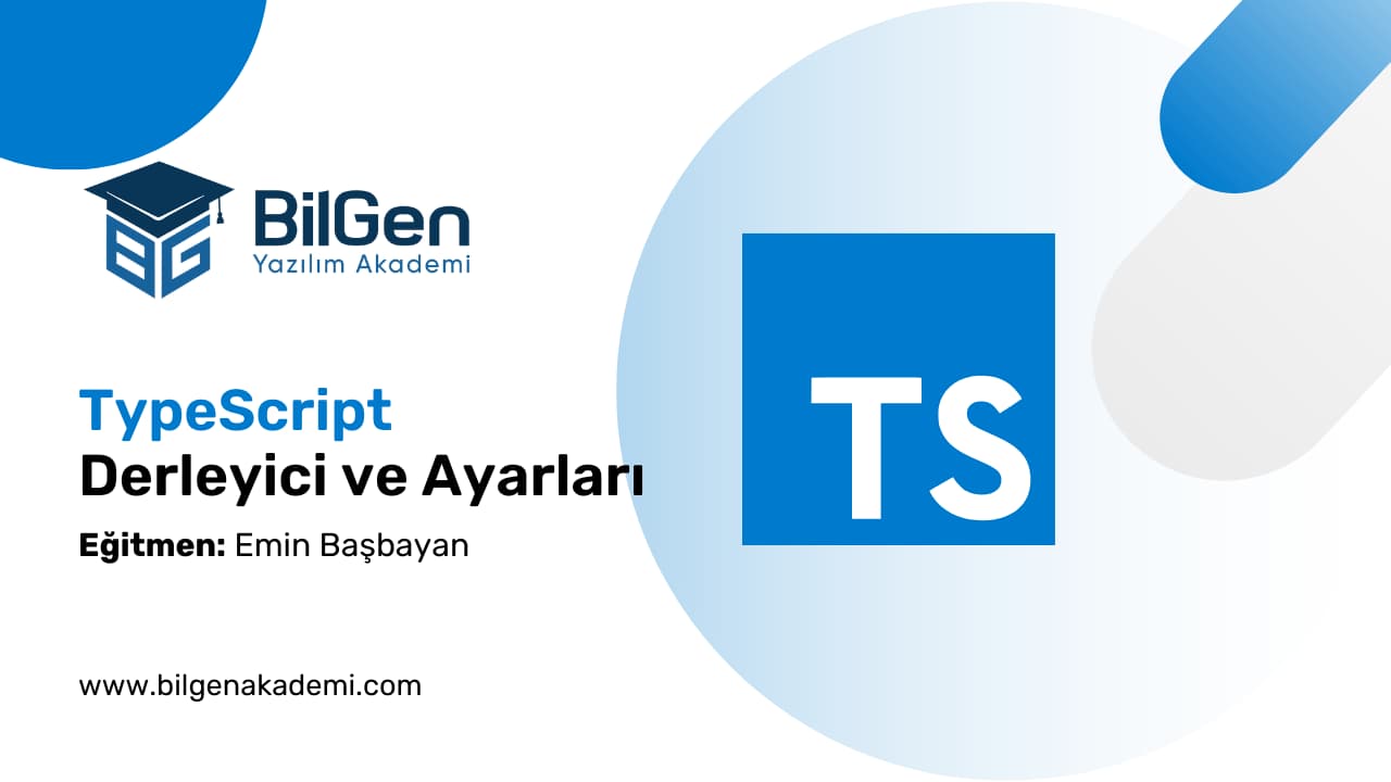 TypeScript Derleyici ve Ayarları