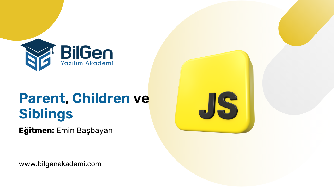 JavaScript DOM: Parent, Children ve Siblings