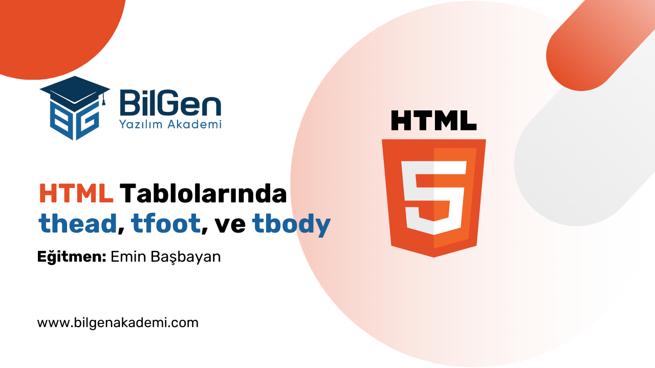 HTML Tablolarında thead, tfoot, ve tbody
