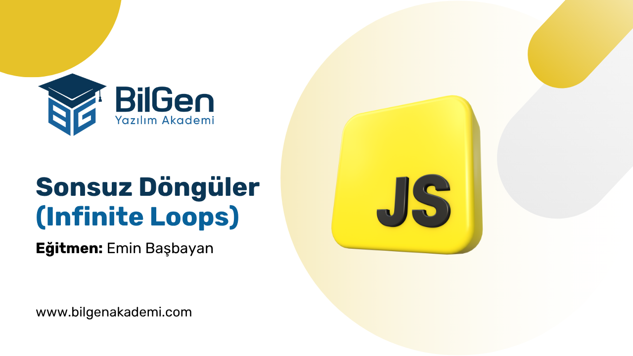 JavaScript'te Sonsuz Döngüler (Infinite Loops)