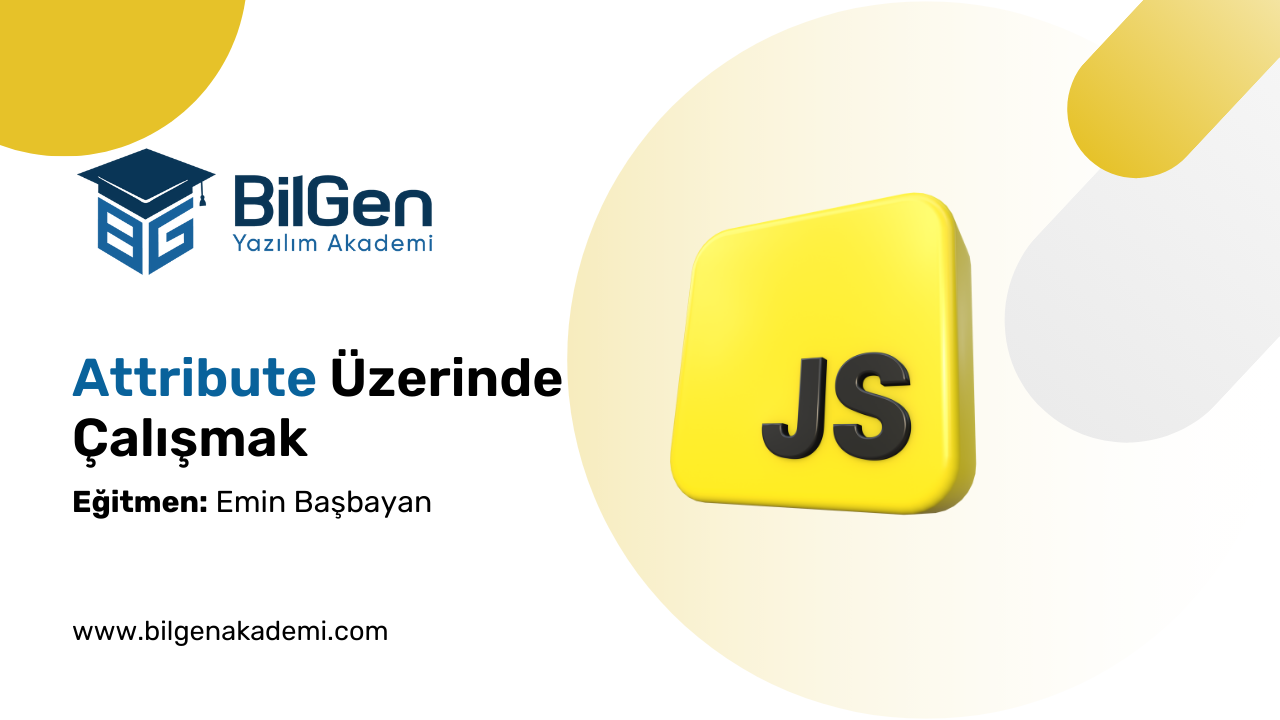 JavaScript DOM: HTML Özellikleri (Attribute) Üzerinde Çalışmak