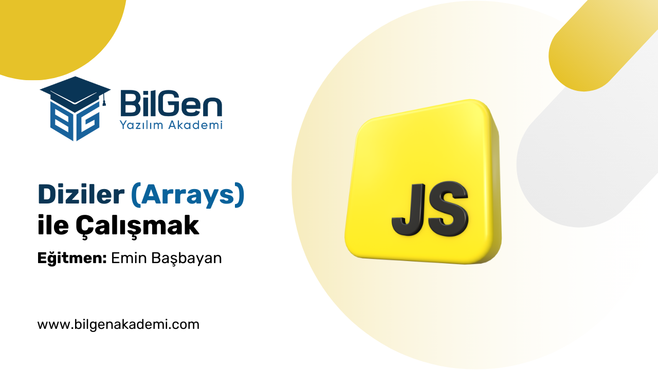 JavaScript’te Diziler (Arrays) ile Çalışmak